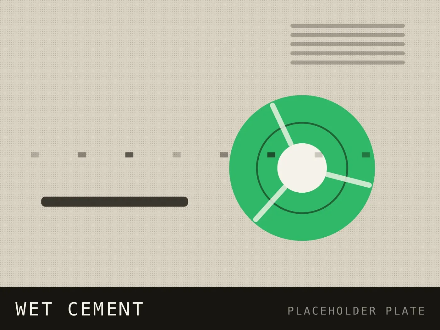 Placeholder plate for WET CEMENT — a machine panel with a green reel and horizontal ribs.